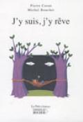 J’y suis, j’y rêve