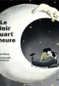 Le noir quart d’heure