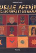 Quelle affaire avec les papas et les mamans