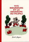 Titi Nounours et la sousoupe au pilipili