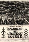 Scandale au château suisse