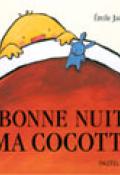 Bonne nuit ma cocotte