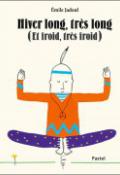 Hiver long, très long (et froid, très froid)