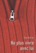 Ne plus vivre avec lui