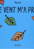 Le vent m’a pris