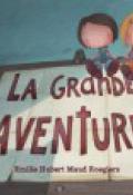 La grande aventure