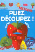 Pliez, découpez !