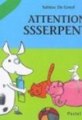 Attention ssserpent