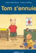 Tom s'ennuie