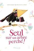 Seul sur un arbre perché !