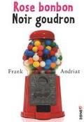 Rose bonbon, noir goudron