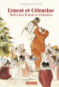 Ernest et Célestine. Noël chez Ernest et Célestine