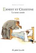 Ernest et Célestine. La tasse cassée