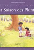 Gilles et Louise. La saison des plumes