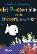 Petit poisson blanc et les trésors de la mer