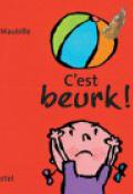 C'est beurk !