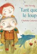 Tant que le loup