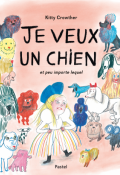 Je veux un chien et peu importe lequel