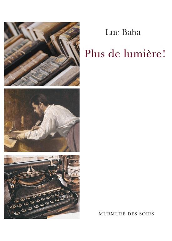 Plus de lumière !