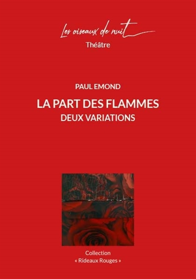 La part des flammes, Deux variations